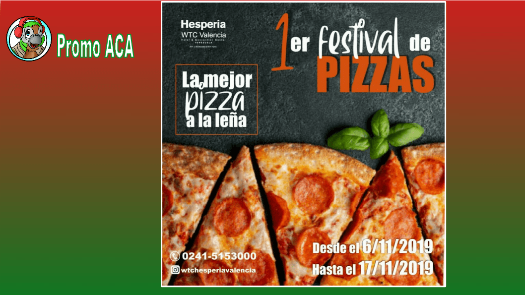 Promo ACA 1 Festival de Pizzas Carabobo Foto: Prensa Hesperia WTC